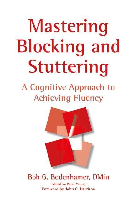 Produktbild: Mastering Blocking and Stuttering: A Cognitive Approach to Achieving Fluency