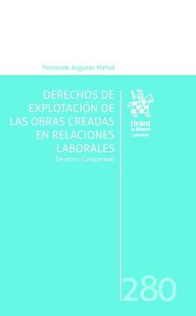 Produktbild: Derechos de explotaci&oacute;n de las obras creadas en relaciones laborales. Derecho comparado