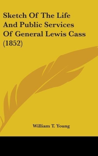 Produktbild: Young, W: Sketch Of The Life And Public Services Of General