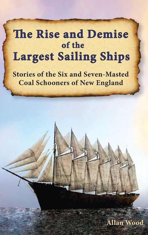 Produktbild: The Rise and Demise of the Largest Sailing Ships