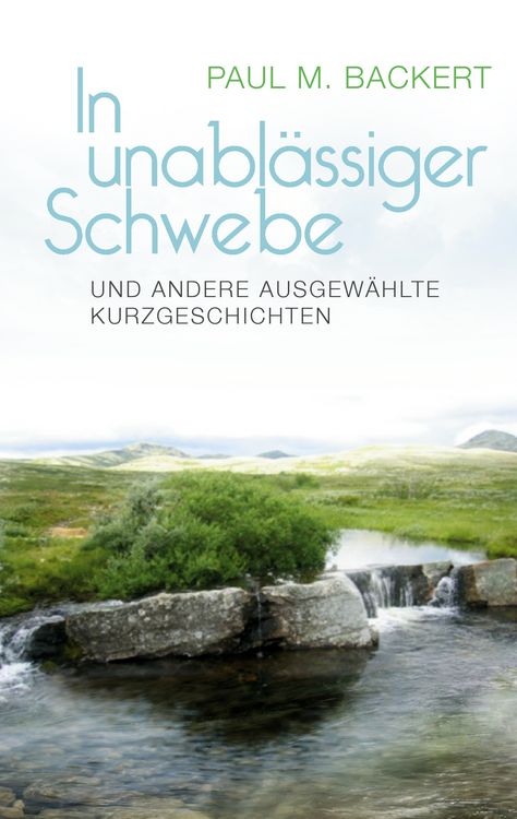Produktbild: In unabl&auml;ssiger Schwebe und andere ausgew&auml;hlte Kurzgeschichten