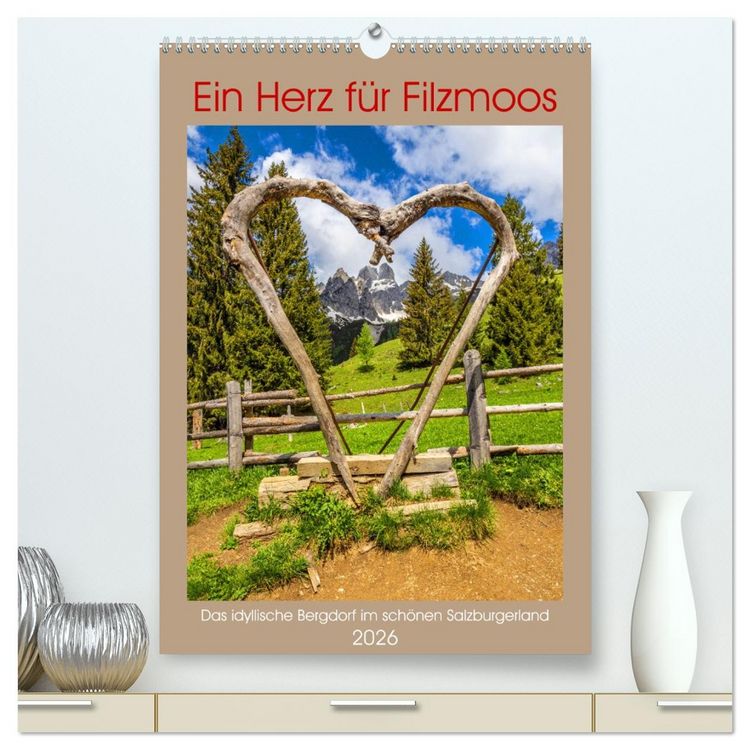 Produktbild: Ein Herz f&uuml;r Filzmoos (hochwertiger Premium Wandkalender 2026 DIN A2 hoch), Kunstdruck in Hochglanz
