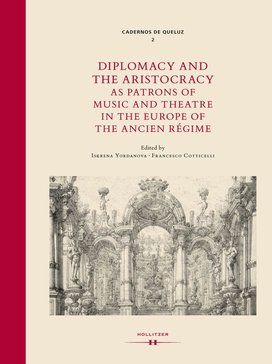 Bild vom Artikel Diplomacy and Aristocracy as Patrons of Music and Theatre in the Europe of the Ancien Régime vom Autor Iskrena Yordanova