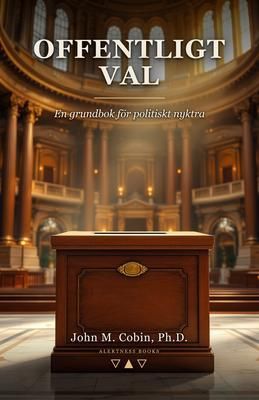 Produktbild: Offentligt val - En grundbok f&ouml;r politiskt nyktra