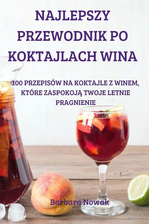 Produktbild: Najlepszy Przewodnik Po Koktajlach Wina