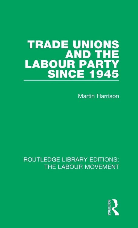 Produktbild: Trade Unions and the Labour Party since 1945