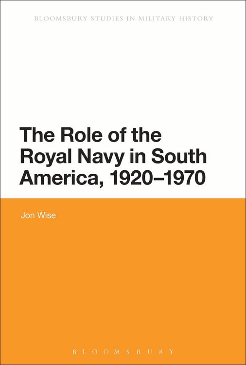 Produktbild: The Role of the Royal Navy in South America, 1920-1970