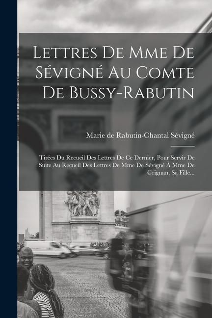 Produktbild: Lettres De Mme De S&eacute;vign&eacute; Au Comte De Bussy-rabutin
