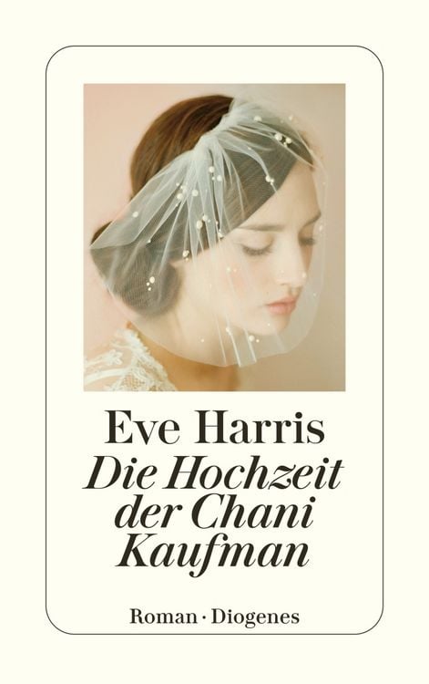 Bild vom Artikel Die Hochzeit der Chani Kaufman vom Autor Eve Harris