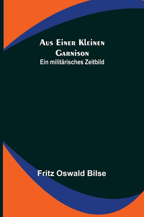 Produktbild: Aus einer kleinen Garnison