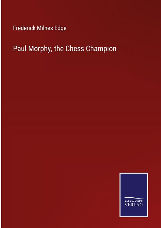 Produktbild: Paul Morphy, the Chess Champion
