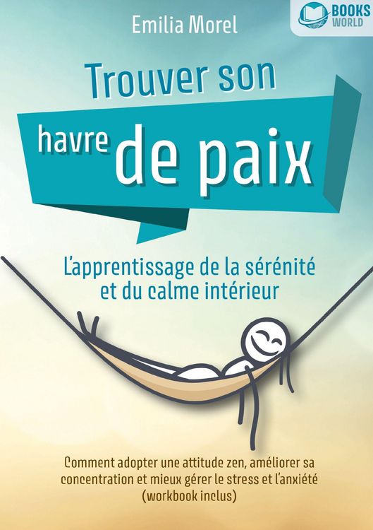 Produktbild: Trouver son havre de paix - L'apprentissage de la s&eacute;r&eacute;nit&eacute; et du calme int&eacute;rieur