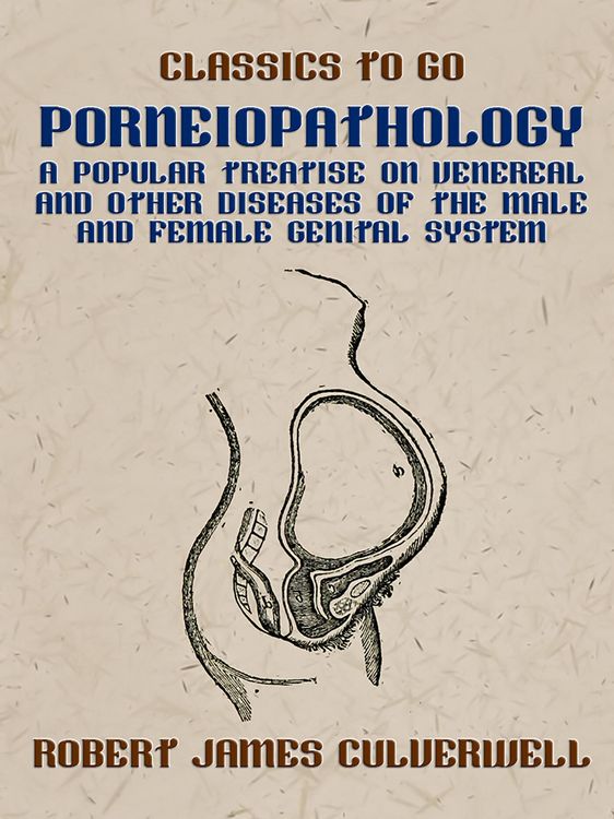 Produktbild: Porneiopathology A Popular Treatise on Venereal and Other Diseases of the Male and Female Genital System