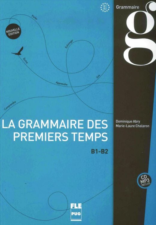 Produktbild: La grammaire des premiers temps B1-B2