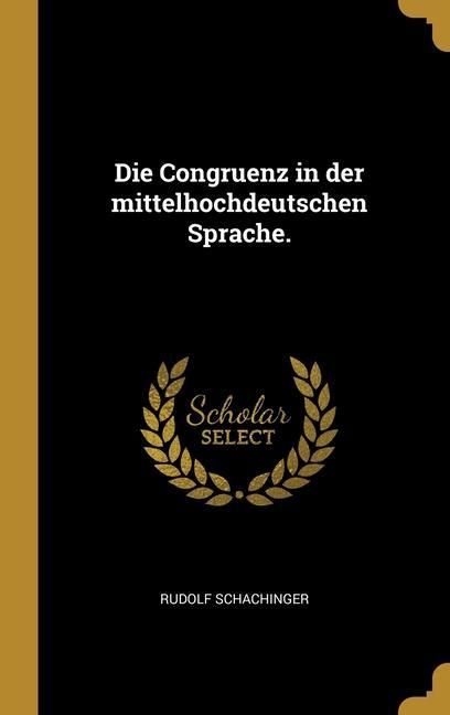 Produktbild: Die Congruenz in der mittelhochdeutschen Sprache.