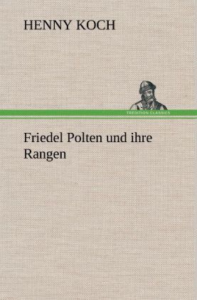 Produktbild: Friedel Polten und ihre Rangen