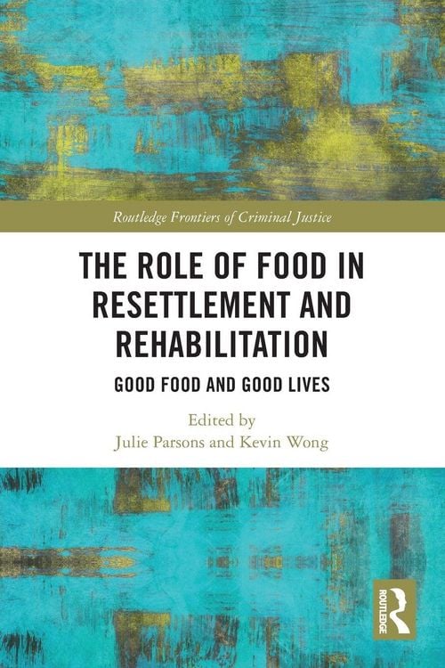 Produktbild: The Role of Food in Resettlement and Rehabilitation