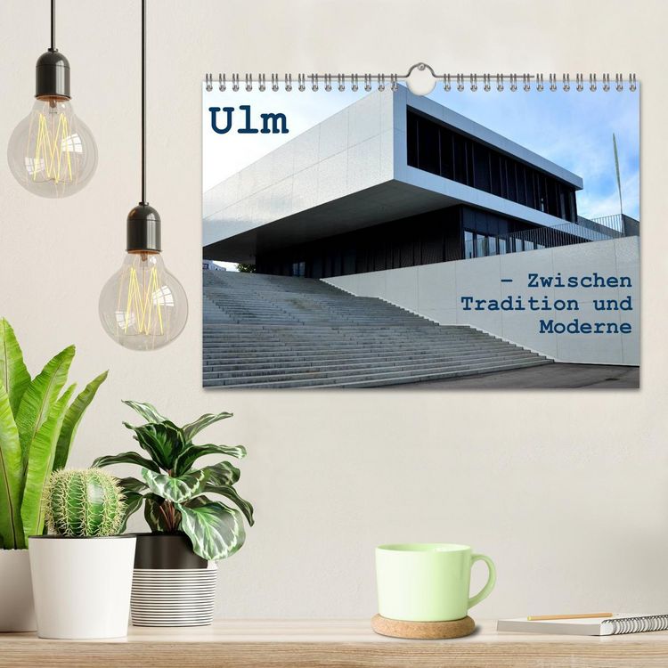Produktbild: Ulm &ndash; Zwischen Tradition und Moderne (Wandkalender 2026 DIN A4 quer), CALVENDO Monatskalender