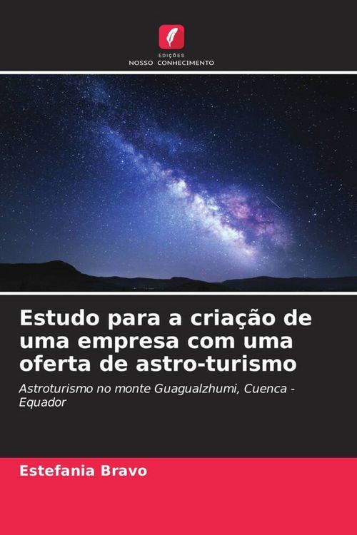 Produktbild: Estudo para a cria&ccedil;&atilde;o de uma empresa com uma oferta de astro-turismo