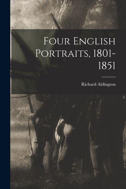 Produktbild: Four English Portraits, 1801-1851