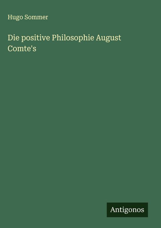 Produktbild: Die positive Philosophie August Comte's