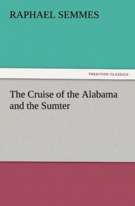 Produktbild: The Cruise of the Alabama and the Sumter