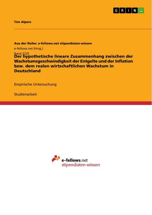 Produktbild: Der hypothetische lineare Zusammenhang zwischen der Wachstumsgeschwindigkeit der Entgelte und der Inflation bzw. dem realen wirtschaftlichen Wachstum in Deutschland