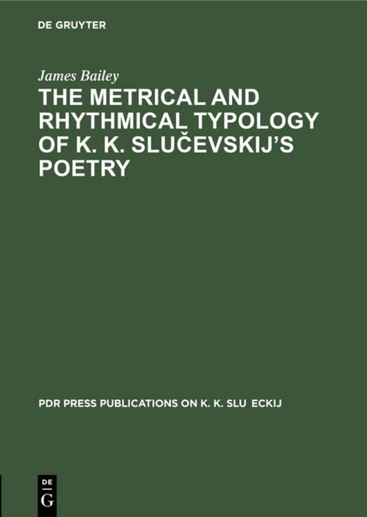 Produktbild: The Metrical and Rhythmical Typology of K. K. Slučevskij&rsquo;s Poetry