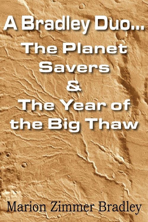 Produktbild: A Bradley Duo... the Planet Savers & the Year of the Big Thaw
