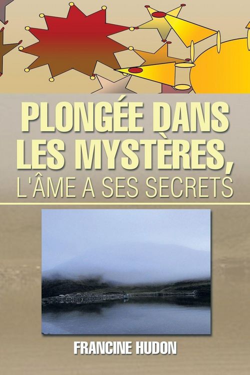 Produktbild: Plongee Dans Les Mysteres, L'Ame a Ses Secrets