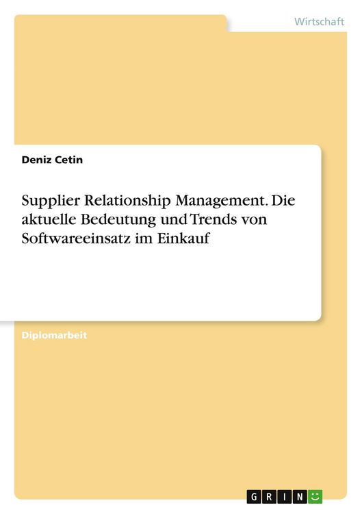 Produktbild: Supplier Relationship Management. Die aktuelle Bedeutung und Trends von Softwareeinsatz im Einkauf