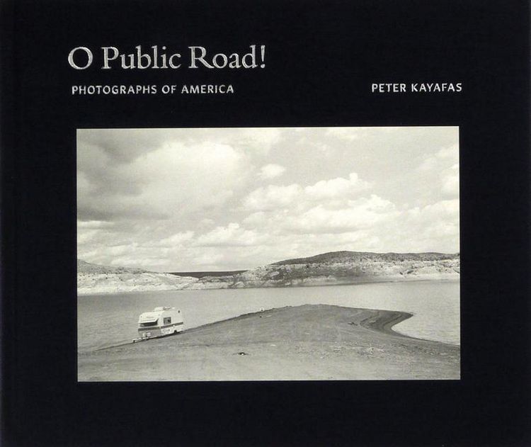 Produktbild: Peter Kayafas: O Public Road!: Photographs of America