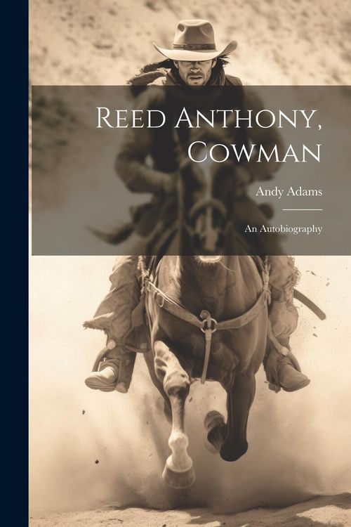 Produktbild: Reed Anthony, Cowman; an Autobiography