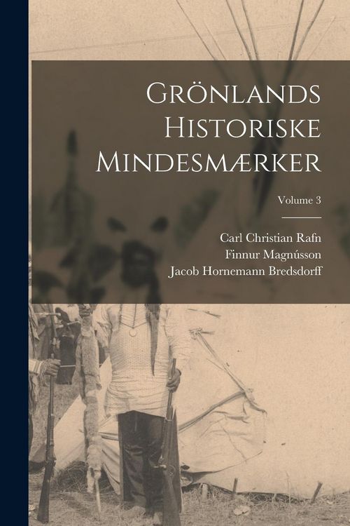Produktbild: Gr&ouml;nlands Historiske Mindesm&aelig;rker; Volume 3