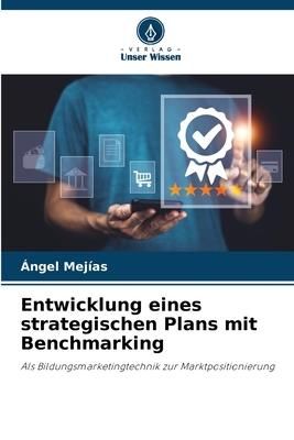 Produktbild: Entwicklung eines strategischen Plans mit Benchmarking
