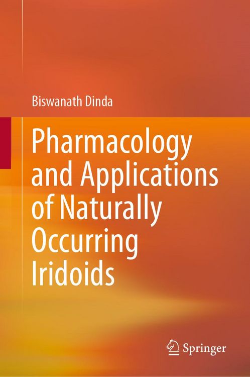 Produktbild: Pharmacology and Applications of Naturally Occurring Iridoids