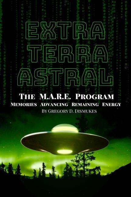 Produktbild: Extra Terra Astral: The M.A.R.E. Program. Memories. Advancing. Remaining. Energy