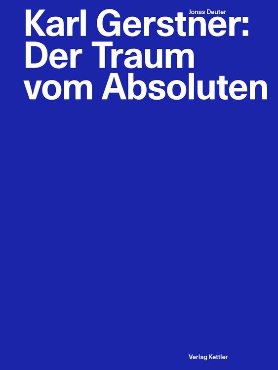 Produktbild: Karl Gerstner: Der Traum vom Absoluten