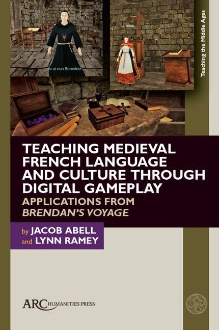 Produktbild: Teaching Medieval French Language and Culture Through Digital Gameplay