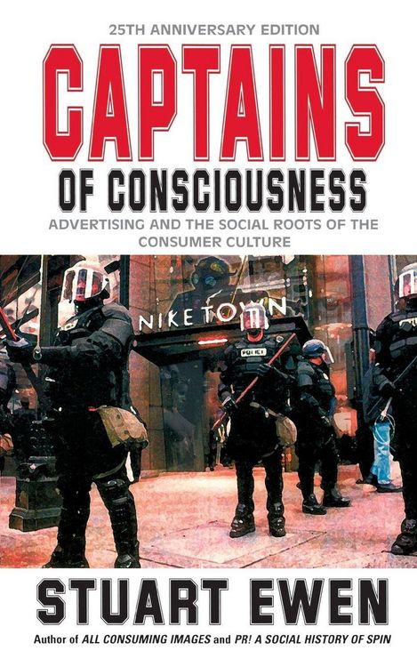 Produktbild: Captains of Consciousness Advertising and the Social Roots of the Consumer Culture