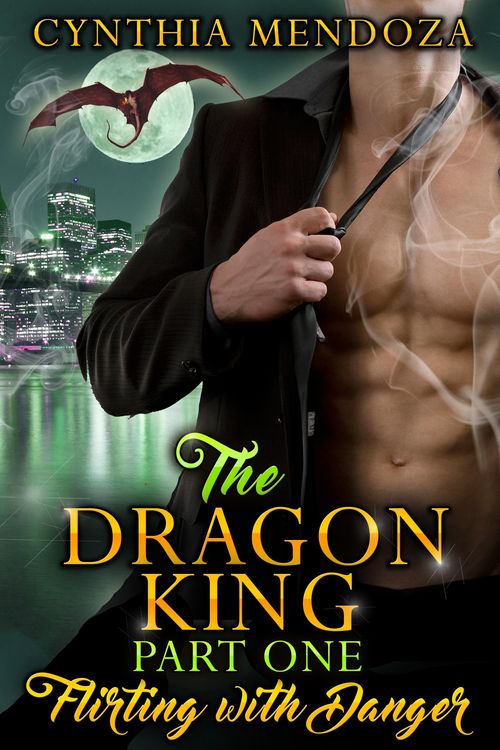 Produktbild: The Dragon King Part One: Flirting with Danger (Dragon Shifter Romance, Action Romance, Suspense Romance)