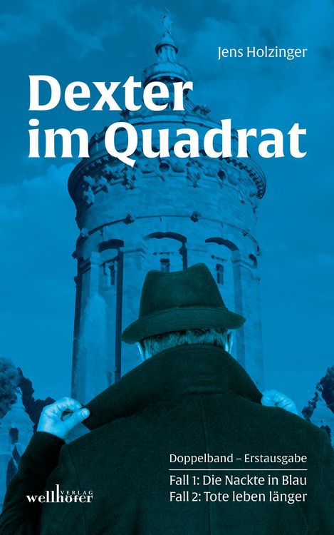 Produktbild: Dexter im Quadrat. Krimi Doppelband: Die Nackte in Blau und Tote leben l&auml;nger