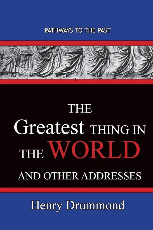 Produktbild: The Greatest Thing in the World And Other Addresses