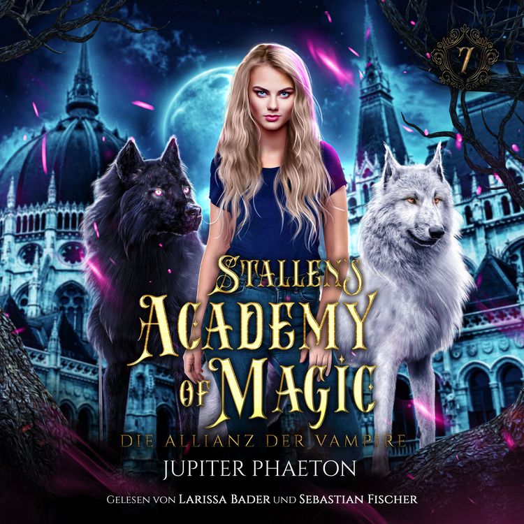 Produktbild: Stallen's Academy of Magic 7 - Die Allianz der Vampire - Fantasy H&ouml;rbuch