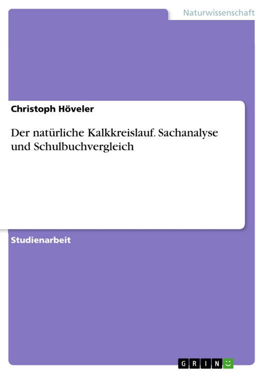 Produktbild: Der nat&uuml;rliche Kalkkreislauf. Sachanalyse und Schulbuchvergleich