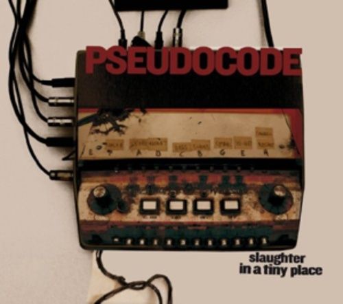 Produktbild: Pseudocode: Slaughter in a Tiny Place (CD)