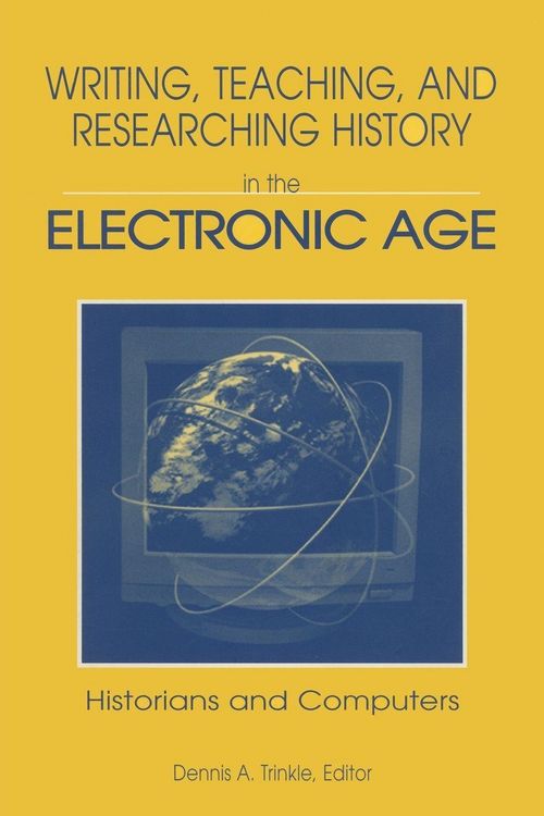 Produktbild: Writing, Teaching and Researching History in the Electronic Age