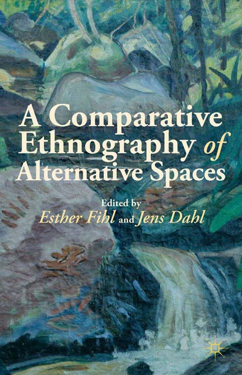 Produktbild: A Comparative Ethnography of Alternative Spaces