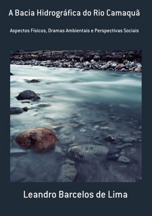 Produktbild: A Bacia Hidrogr&aacute;fica Do Rio Camaqu&atilde;