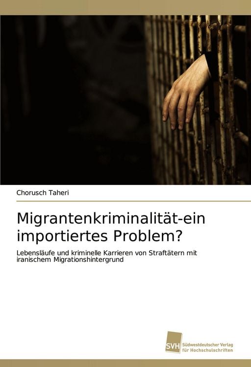 Produktbild: Migrantenkriminalit&auml;t-ein importiertes Problem?